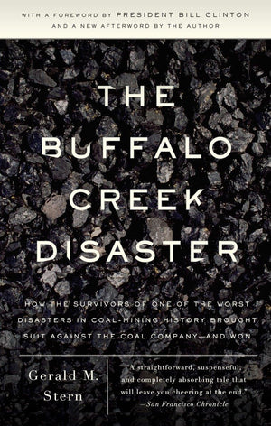 The Buffalo Creek Disaster: How the Survivors of One of the Worst Disasters in CoalMining History Brought Suit Against the Coal,Used