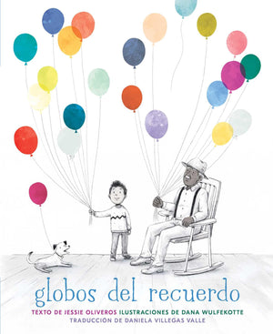 Globos Del Recuerdo (The Remember Balloons) (Spanish Edition)