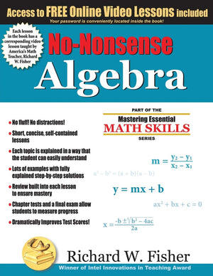 Nononsense Algebra: Part Of The Mastering Essential Math Skills Series,New