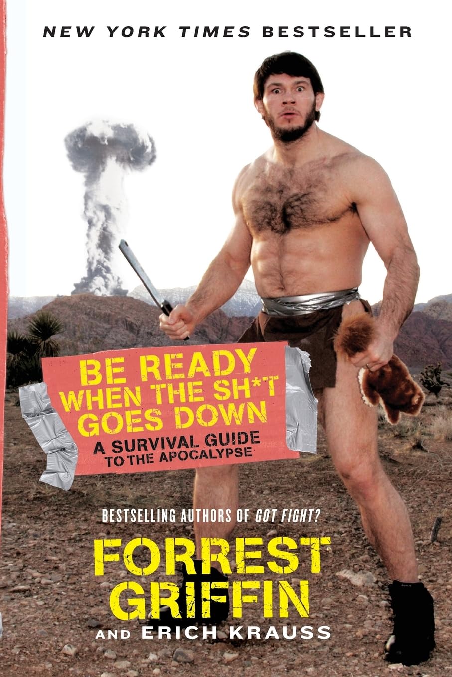 Be Ready When the Sh*t Goes Down: A Survival Guide to the Apocalypse,Used