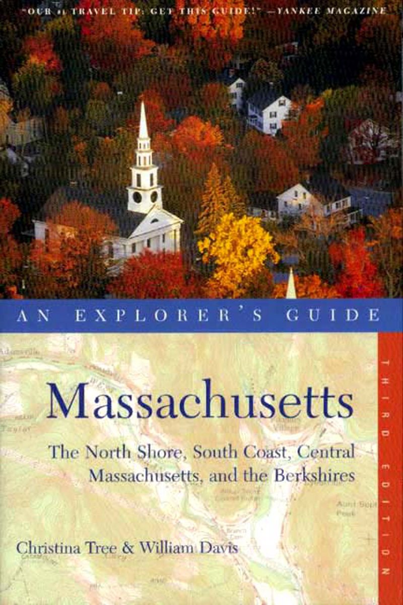 Massachusetts: An Explorer's Guide  The North Shore, Central Massachusetts, and the Berkshires, 3rd Edition,Used