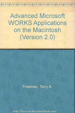 Advanced Microsoft Works: Applications on the Macintosh,Used