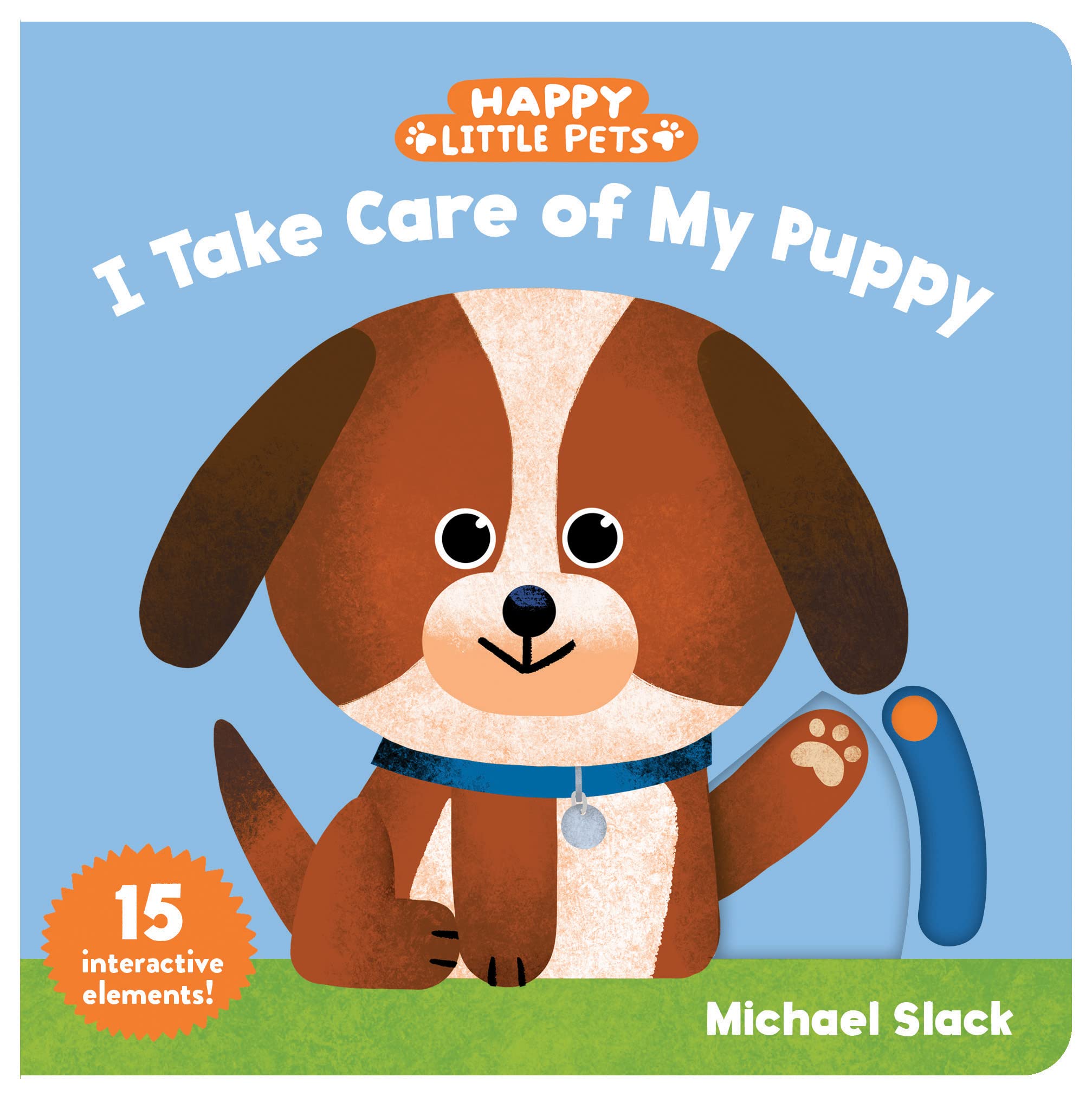 Happy Little Pets: I Take Care Of My Puppy