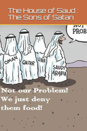 The House of Saud : The Sons of Satan,Used