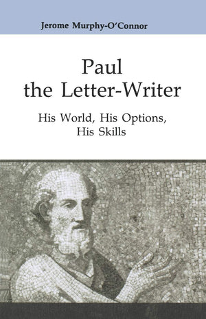 Paul The Letterwriter: His World, His Options, His Skills (Good News Studies),Used
