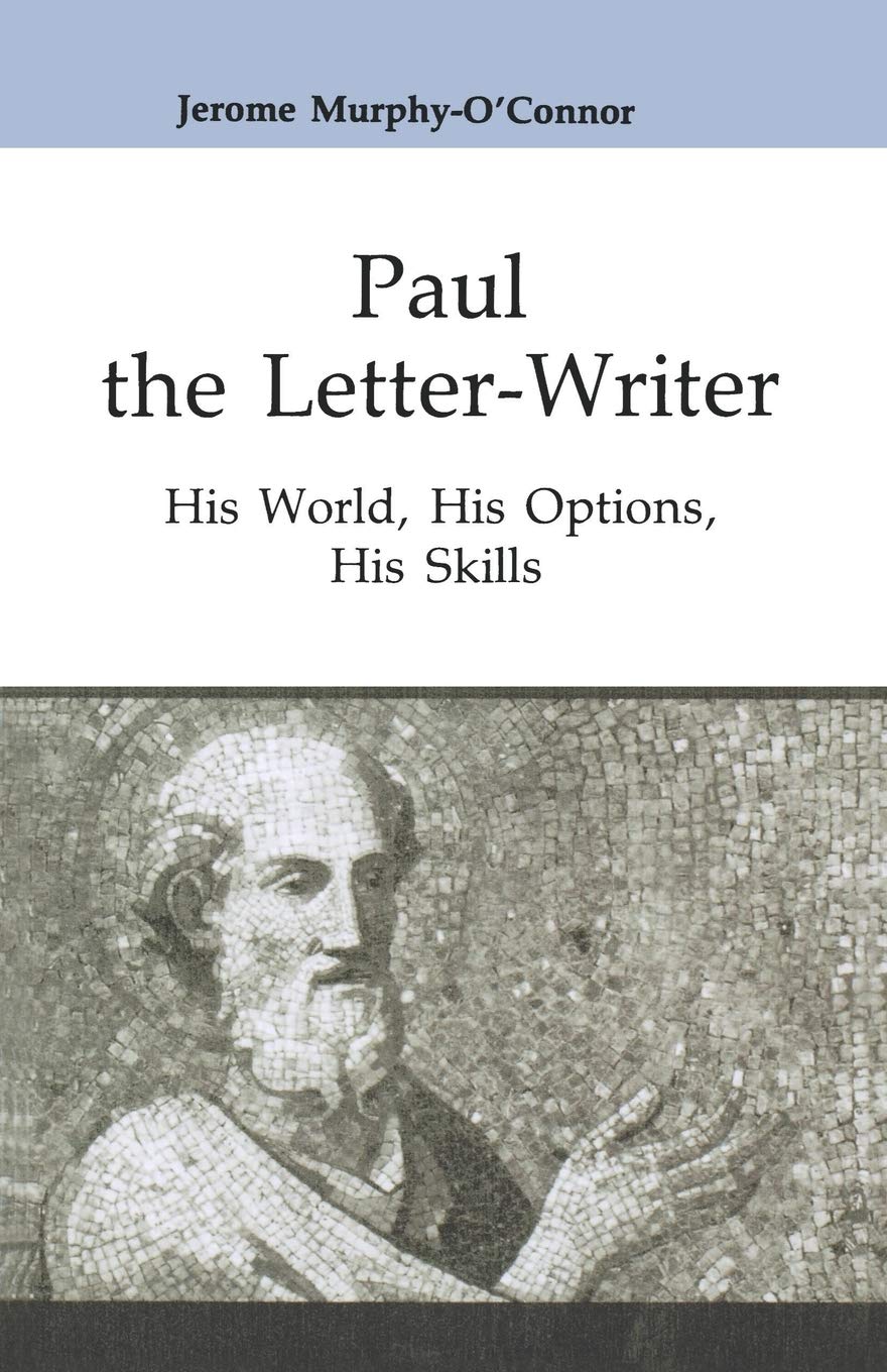 Paul The Letterwriter: His World, His Options, His Skills (Good News Studies),Used