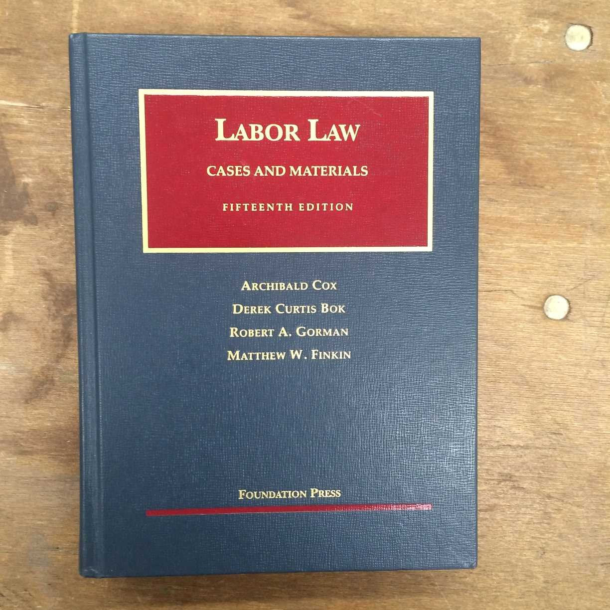 Labor Law (University Casebook Series),Used