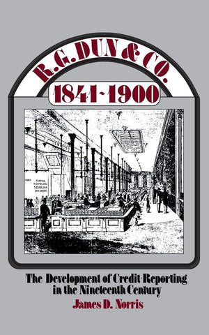 R.G. Dun and Co. 18411900: The Development of CreditReporting in the Nineteenth Century,Used