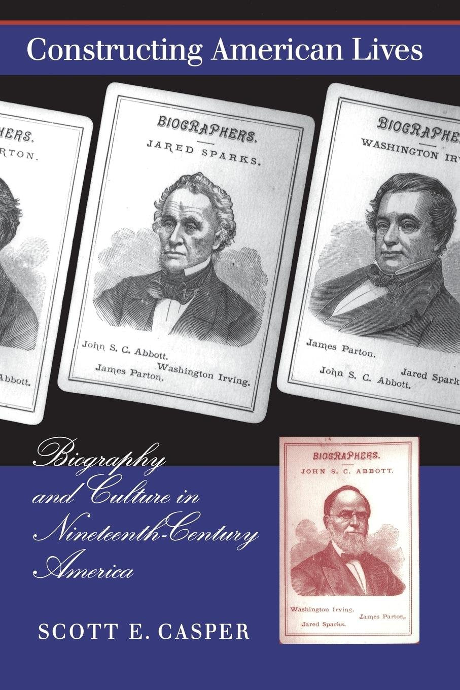 Constructing American Lives: Biography and Culture in NineteenthCentury America,Used