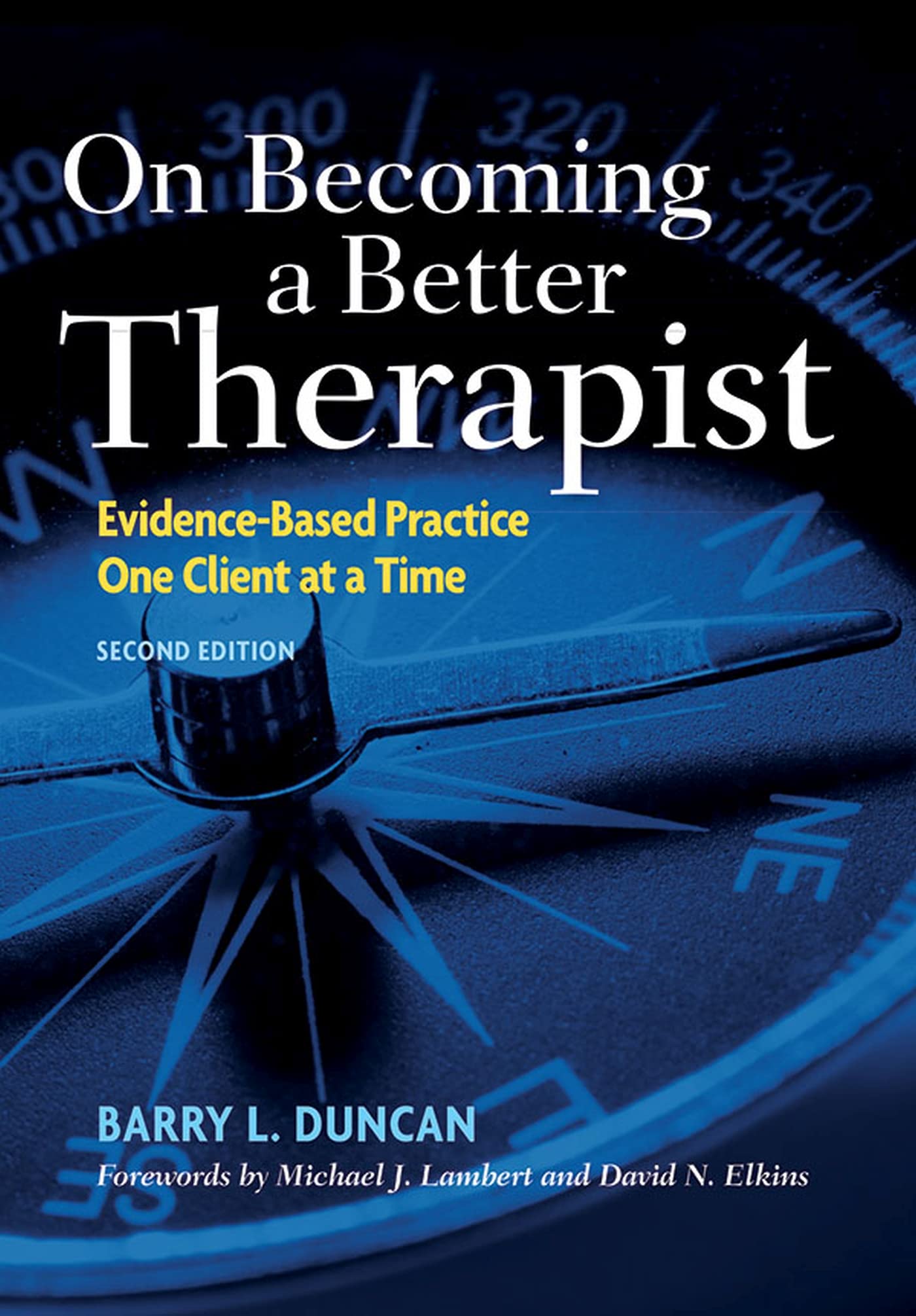 On Becoming A Better Therapist: Evidencebased Practice One Client At A Time