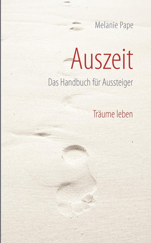 Auszeit: Das Handbuch fr Aussteiger. Trume leben. (German Edition),Used