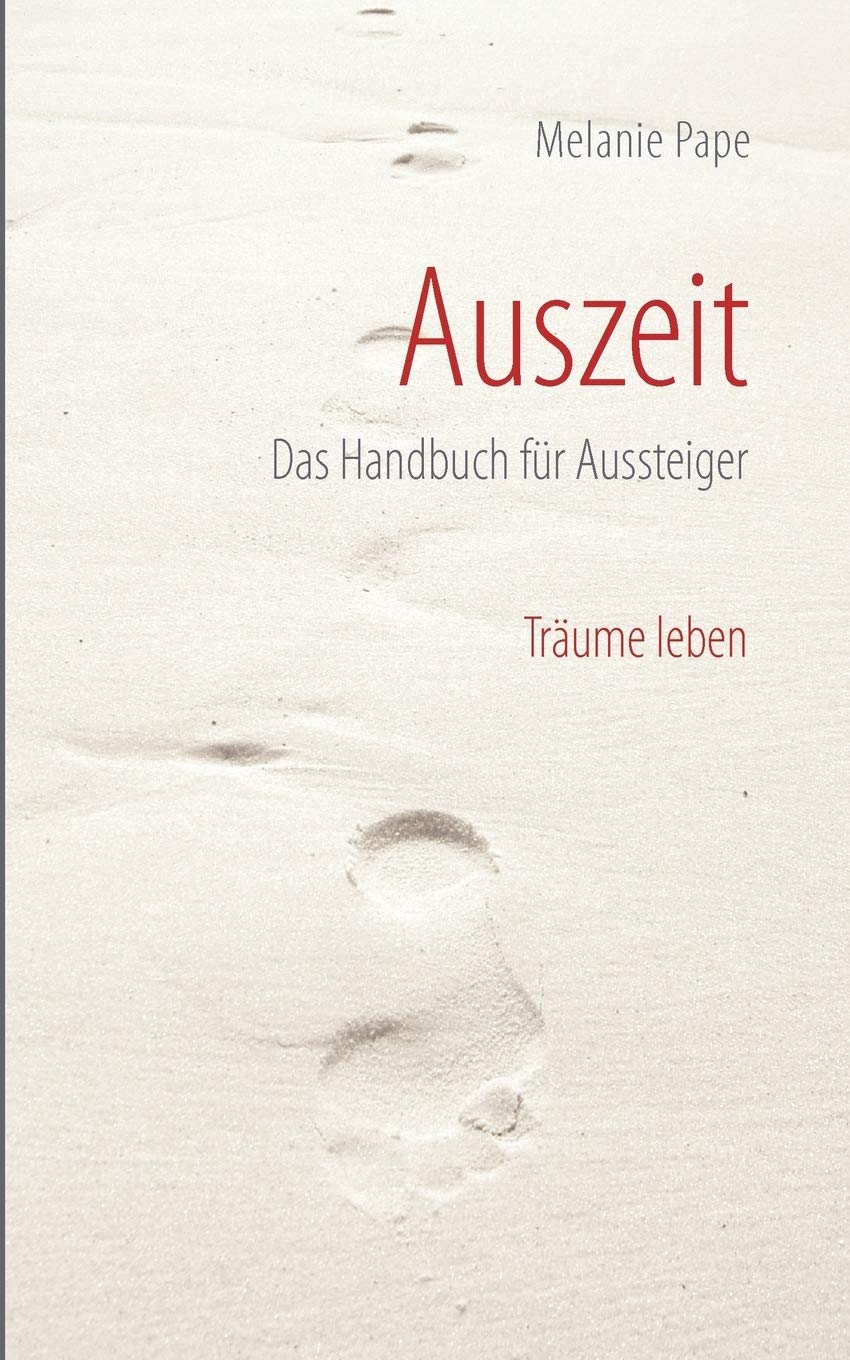 Auszeit: Das Handbuch fr Aussteiger. Trume leben. (German Edition),Used