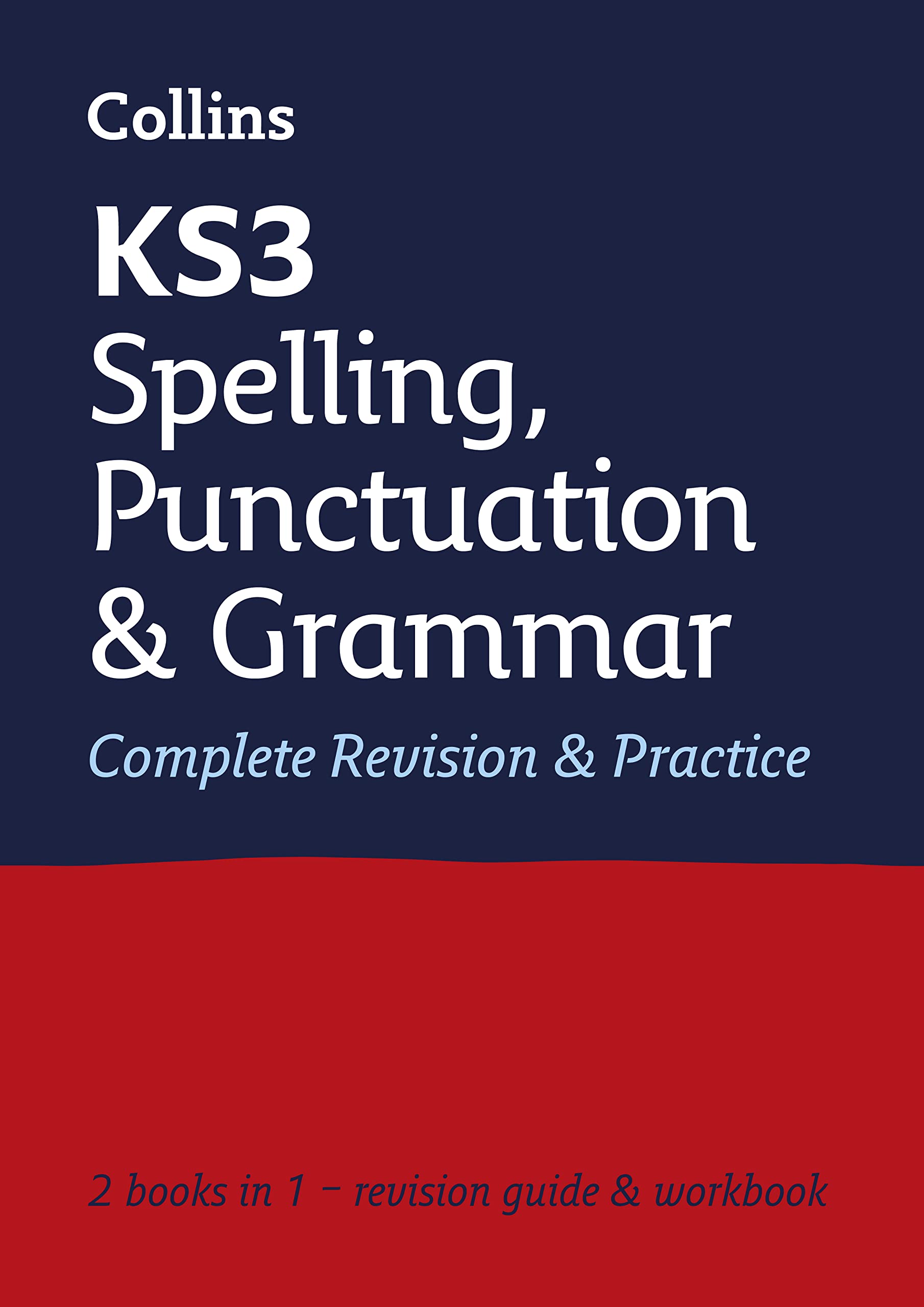 KS3 Spelling, Punctuation and Grammar AllinOne Complete Revision and Practice: Ideal for Years 7, 8 and 9 (Collins KS3 Revisio,Used