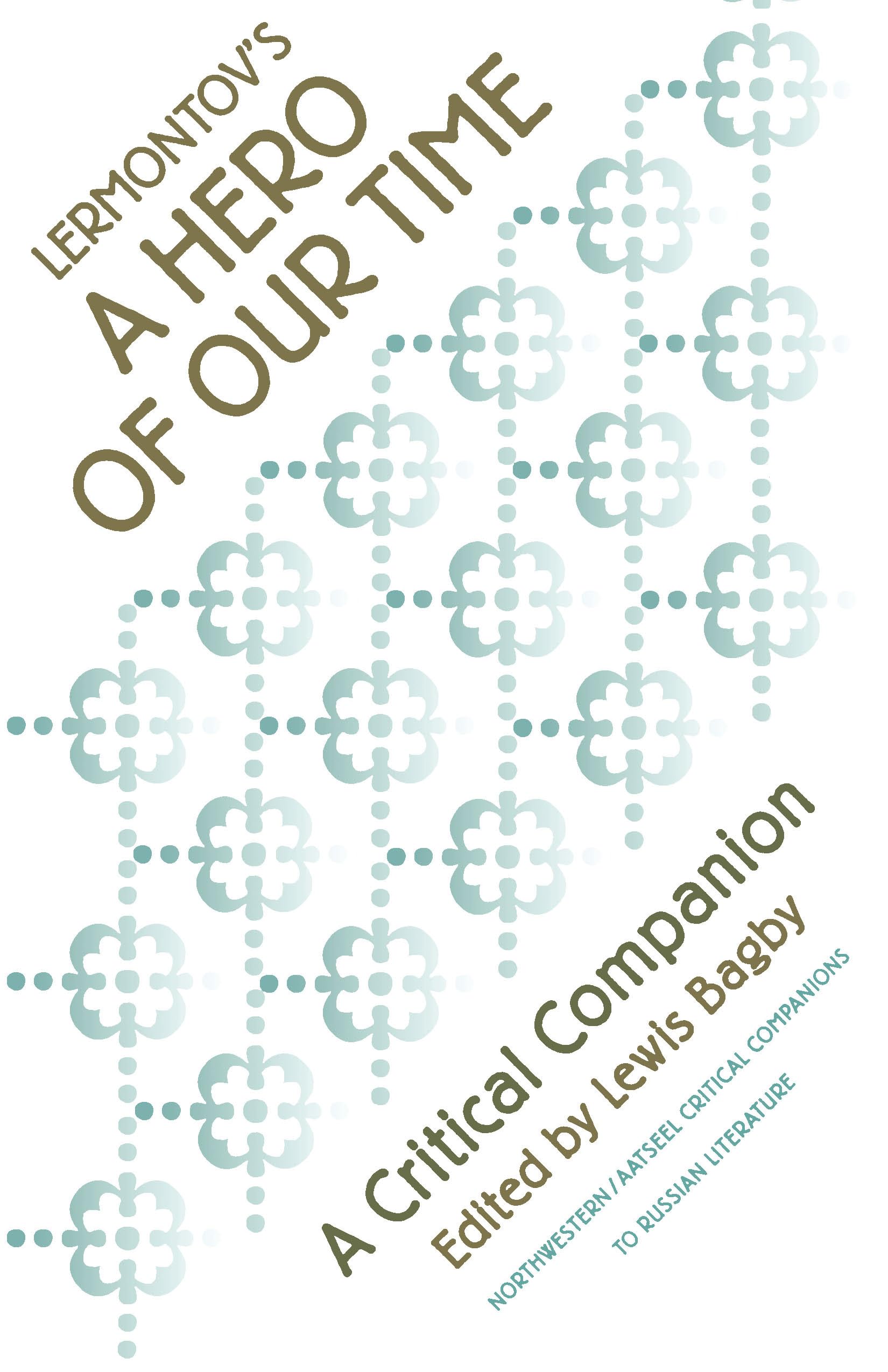 Lermontov'S 'A Hero Of Our Time': A Critical Companion (Aatseel),Used
