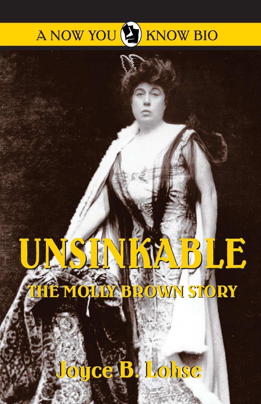 Unsinkable: The Molly Brown Story (Now You Know Bio),Used