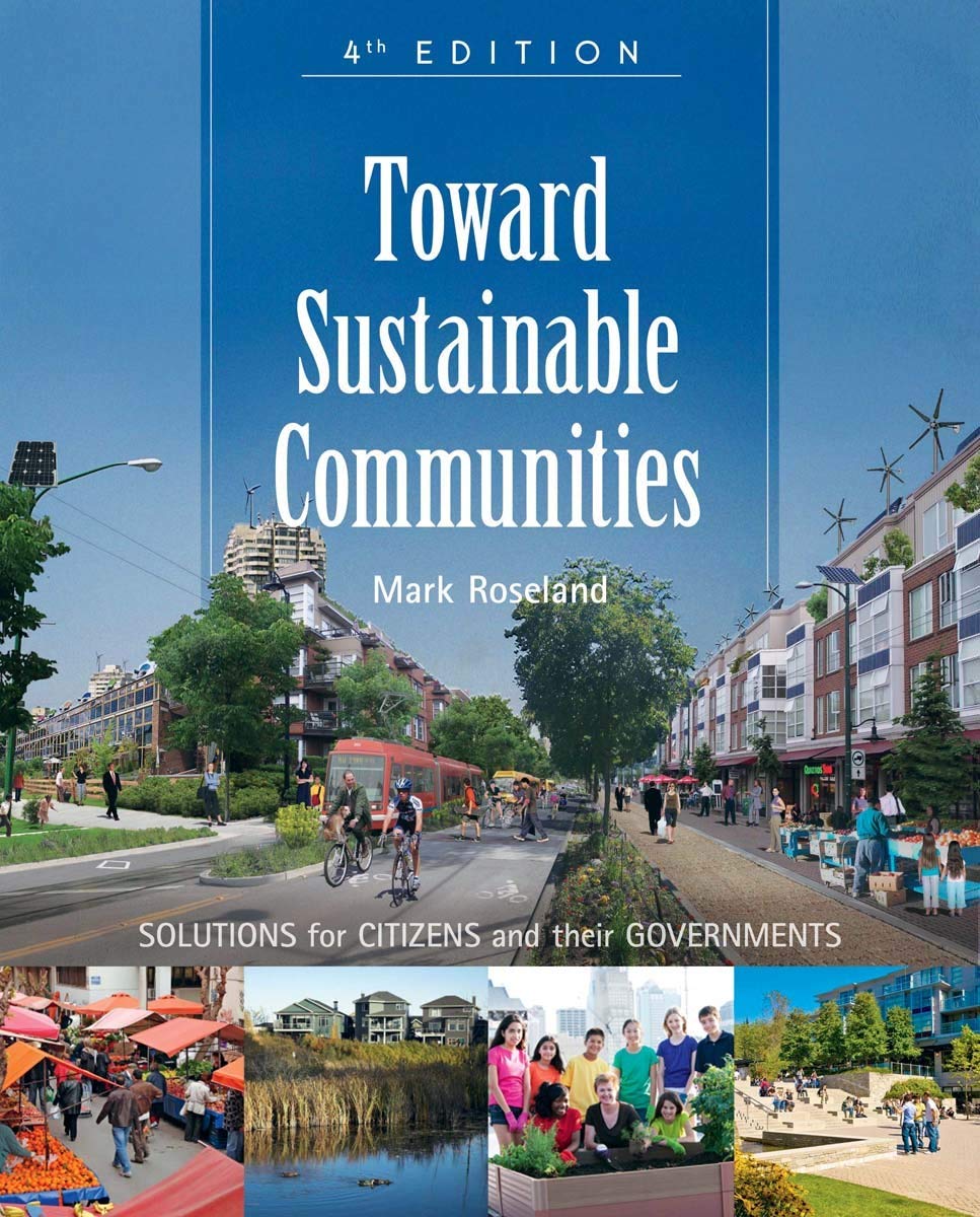 Toward Sustainable Communities: Solutions For Citizens And Their Governmentsfourth Edition,New