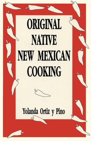 Original Native New Mexican Cooking,New