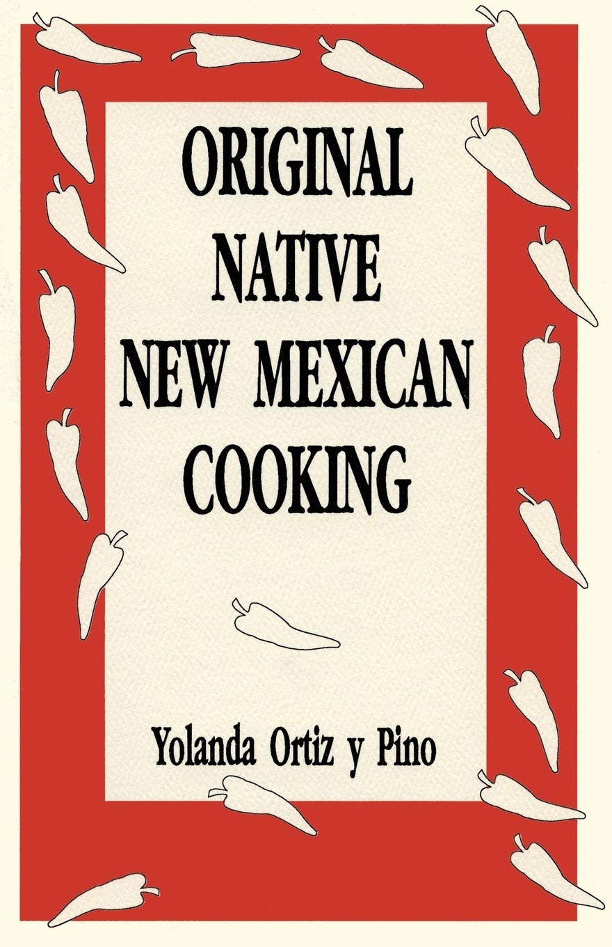 Original Native New Mexican Cooking,New