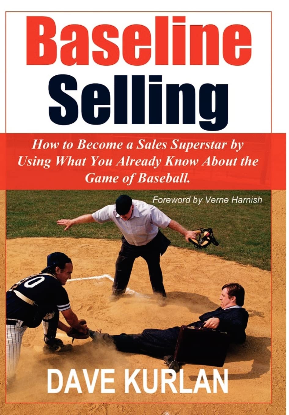 Baseline Selling: How to Become a Sales Superstar by Using What You Already Know about the Game of Baseball,Used