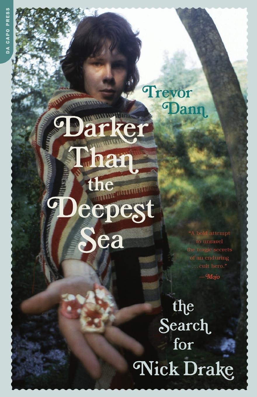 Darker Than the Deepest Sea: The Search for Nick Drake,Used