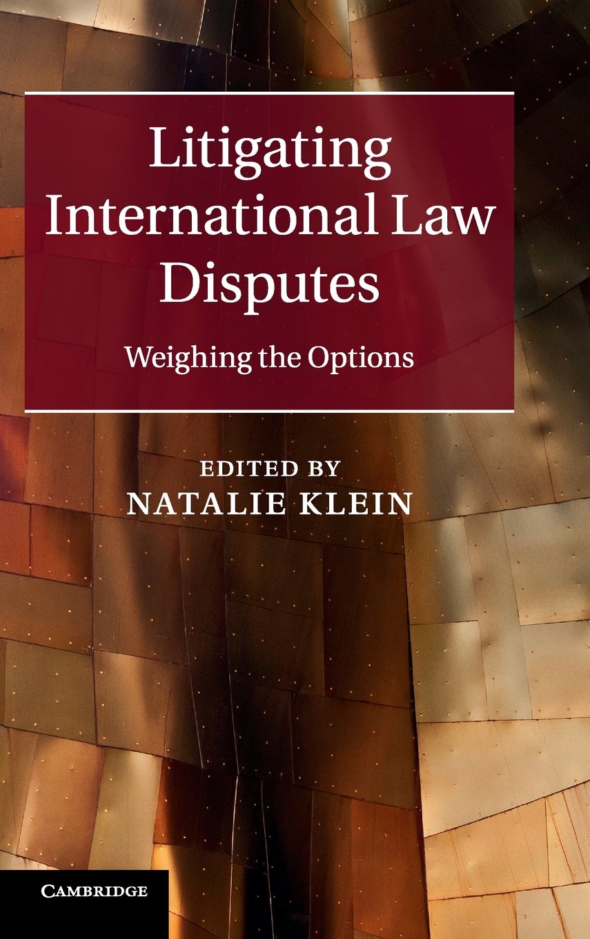 Litigating International Law Disputes: Weighing the Options,Used