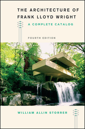 The Architecture of Frank Lloyd Wright, Fourth Edition: A Complete Catalog,Used