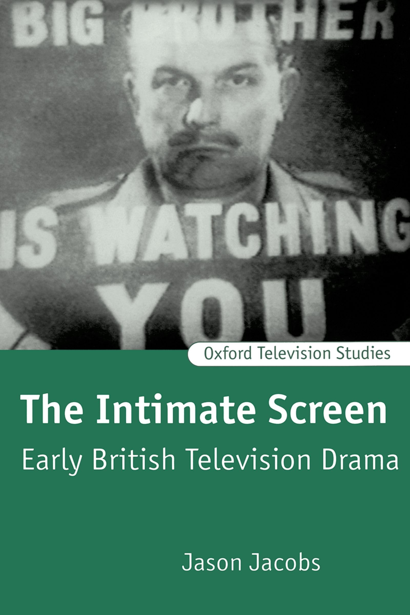 The Intimate Screen: Early British Television Drama (Oxford Television Studies),Used