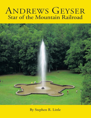 Andrews Geyser: Star Of The Mountain Railroad,Used