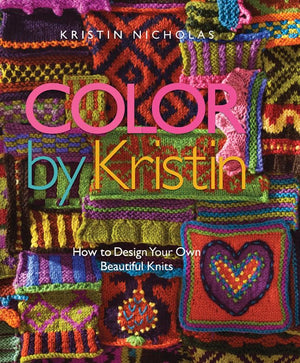Color by Kristin: How to Design Your Own Beautiful Knits,Used