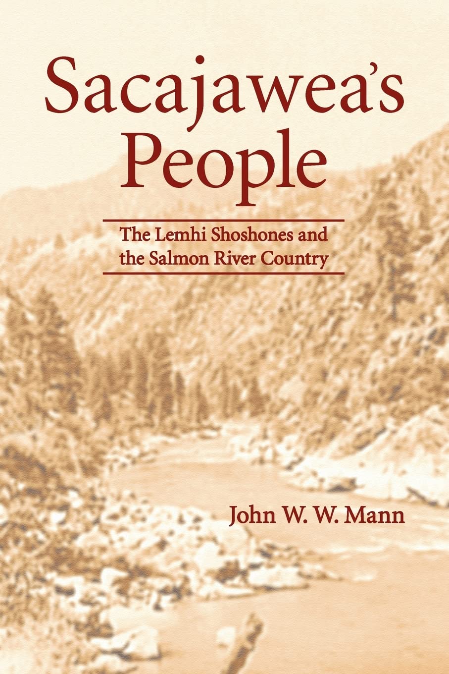 Sacajawea'S People: The Lemhi Shoshones And The Salmon River Country,New
