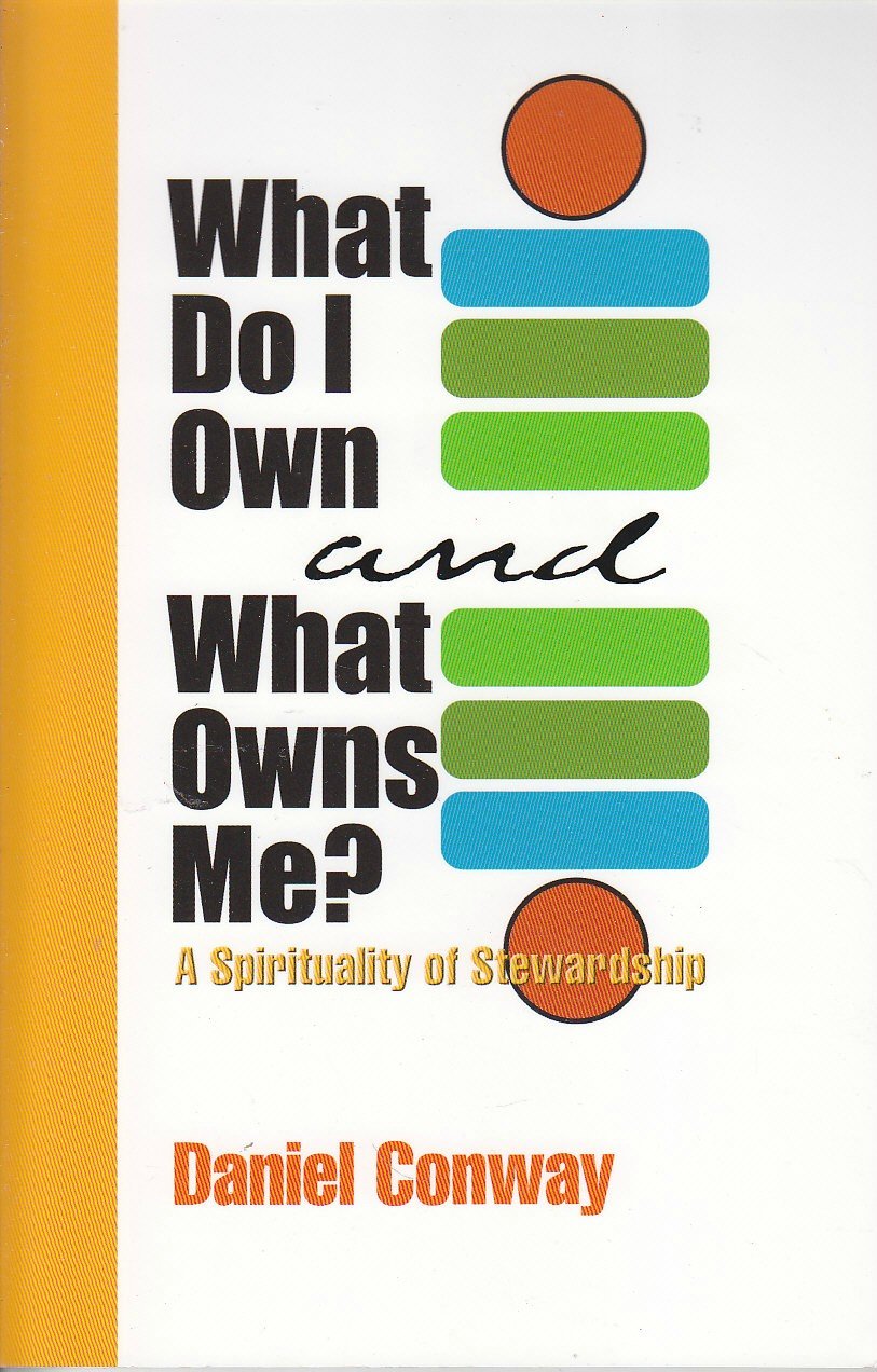 What Do I Own and What Owns Me?: Spirituality of Stewardship,Used