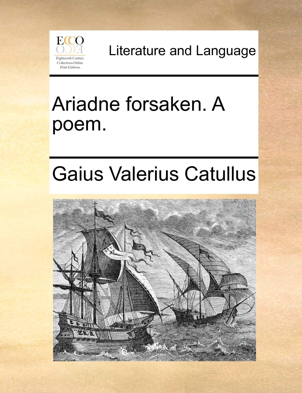 Ariadne Forsaken. a Poem.,New