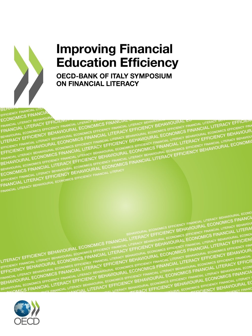 Improving Financial Education Efficiency: OECDBank of Italy Symposium on Financial Literacy,Used