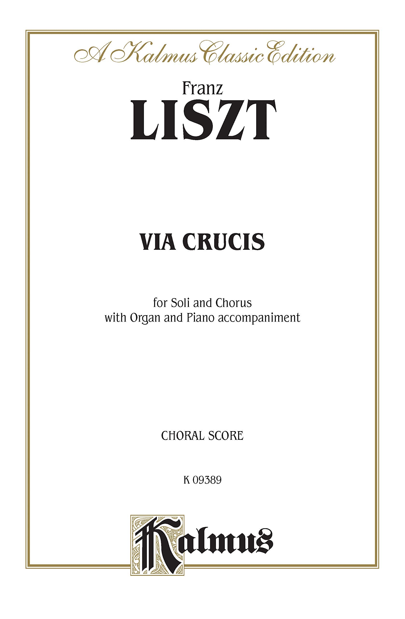 Via Crucis (The 14 Stations of the Cross): SATB with SATB Soli (with Organ or Piano) (German, Latin Language Edition) (Kalmus Ed,Used
