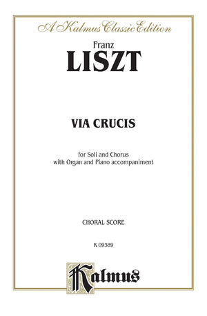 Via Crucis (The 14 Stations of the Cross): SATB with SATB Soli (with Organ or Piano) (German, Latin Language Edition) (Kalmus Ed,Used