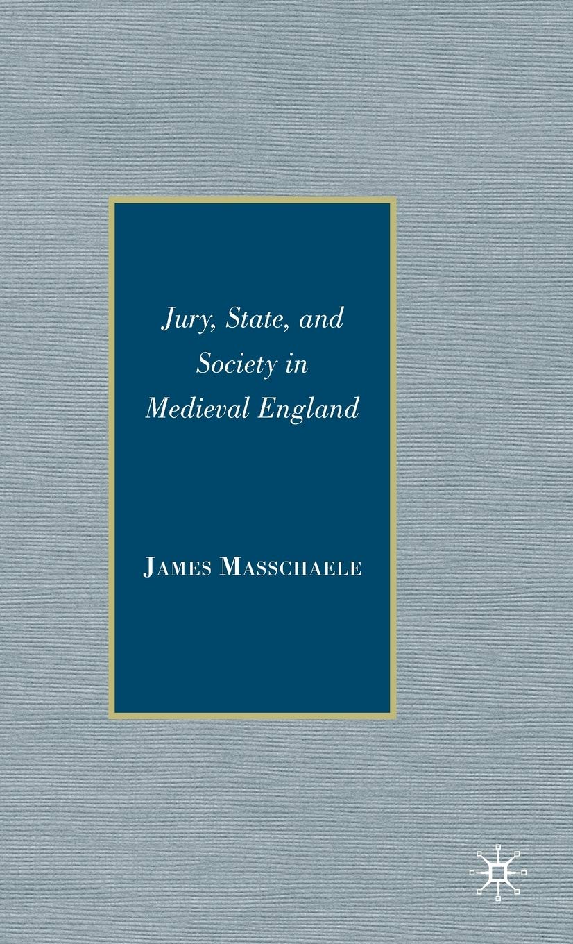 Jury, State, and Society in Medieval England,Used
