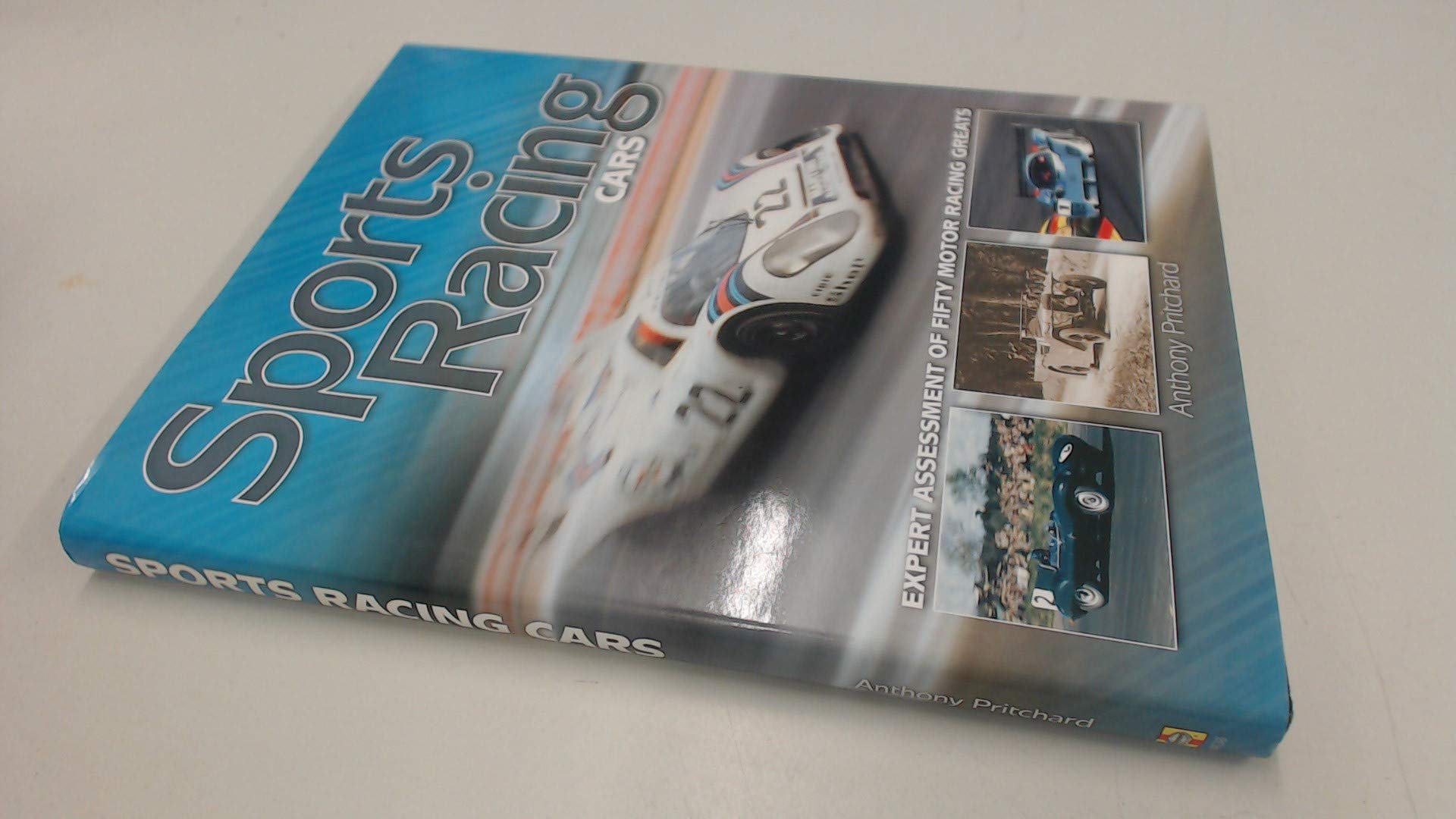 Sports Racing Cars: Expert Analysis Of Fifty Motor Racing Greats,New