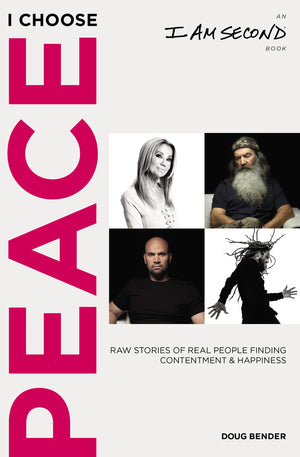 I Choose Peace: Raw Stories of Real People Finding Contentment and Happiness (An I Am Second Book),Used