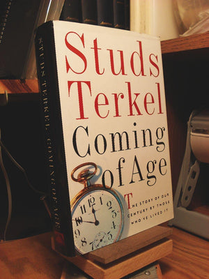 Coming of Age: The Story of Our Century by Those Who've Lived It,Used