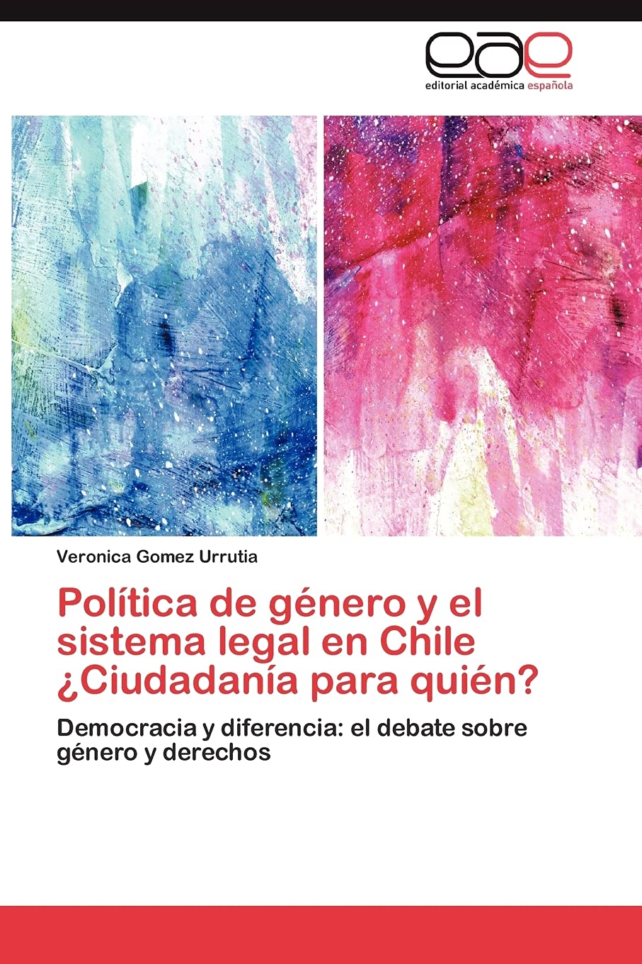 Poltica de gnero y el sistema legal en Chile Ciudadana para quin?: Democracia y diferencia: el debate sobre gnero y de,Used