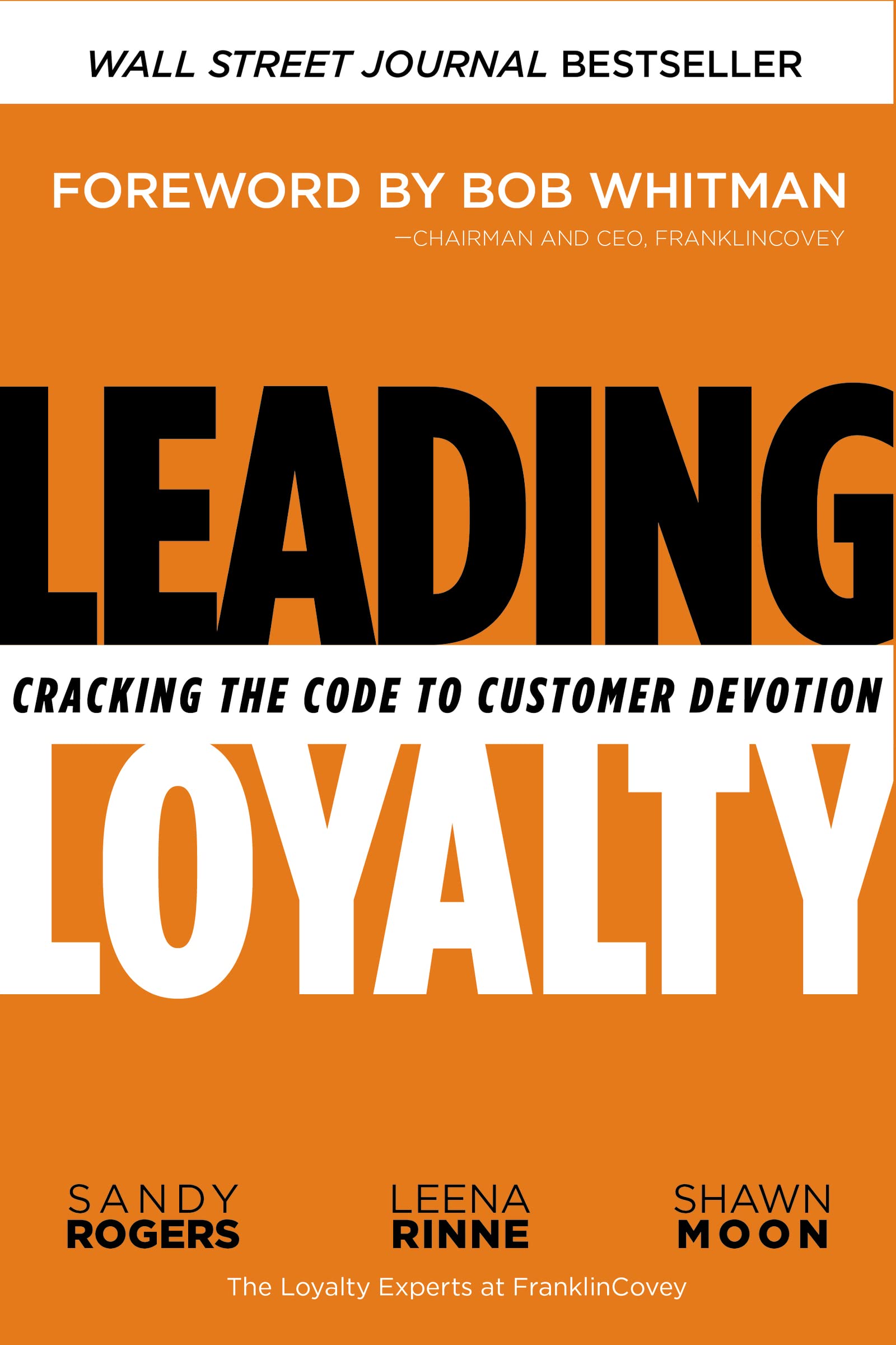 Leading Loyalty: Cracking the Code to Customer Devotion,Used