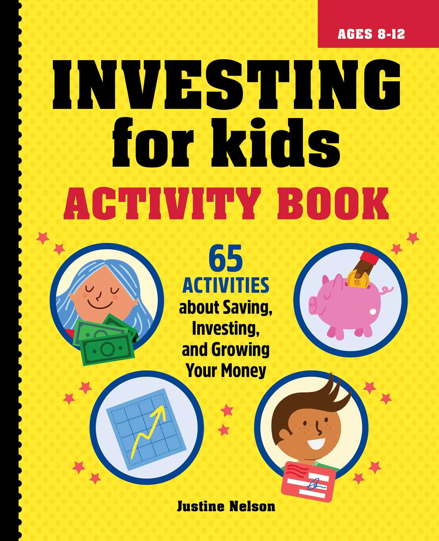Investing For Kids Activity Book: 65 Activities About Saving, Investing, And Growing Your Money,Used