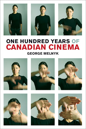 One Hundred Years Of Canadian Cinema