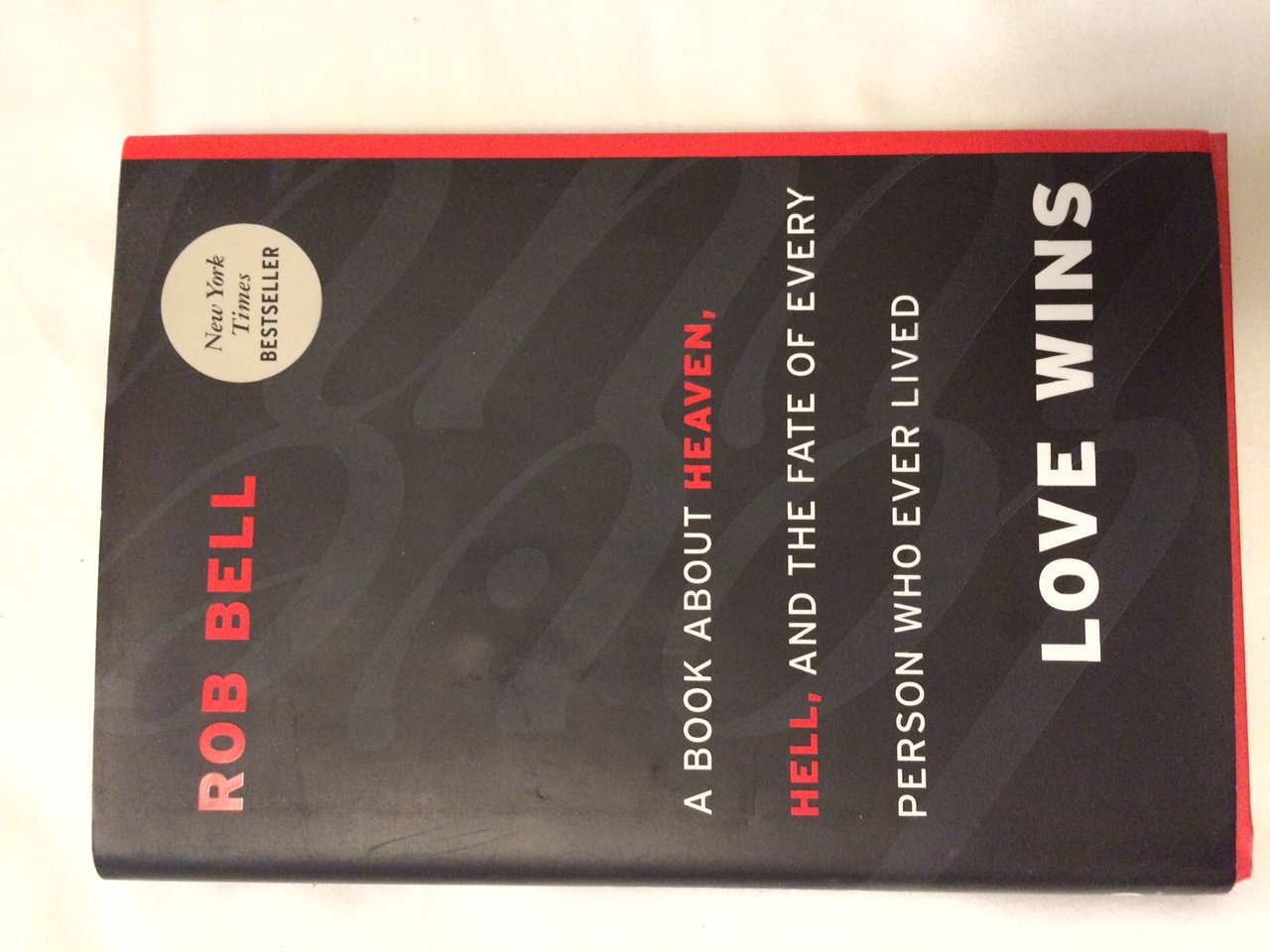 Love Wins: A Book About Heaven, Hell, And The Fate Of Every Person Who Ever Lived,New