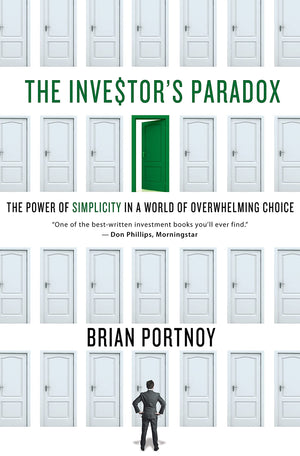 The Investor'S Paradox: The Power Of Simplicity In A World Of Overwhelming Choice