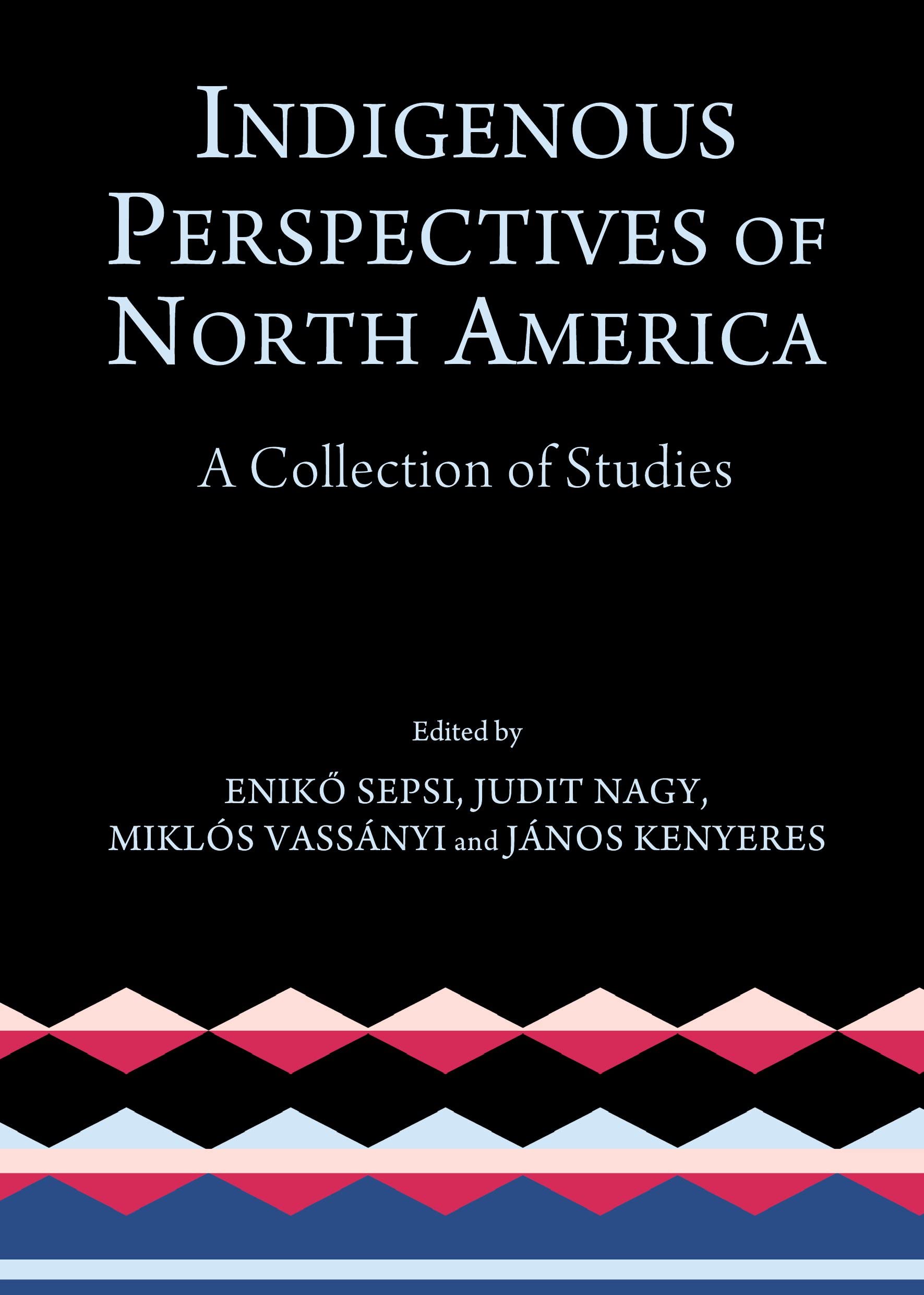 Indigenous Perspectives of North America: A Collection of Studies,Used