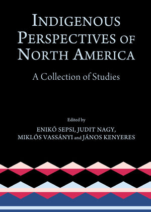 Indigenous Perspectives of North America: A Collection of Studies,Used
