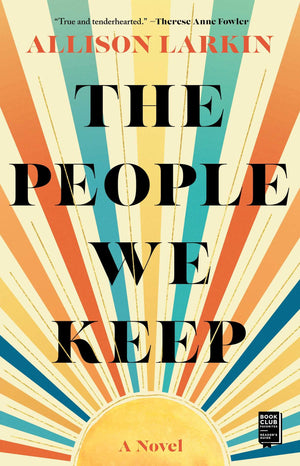 The People We Keep - Engaging Fiction Novel for Readers Seeking Deep Connections