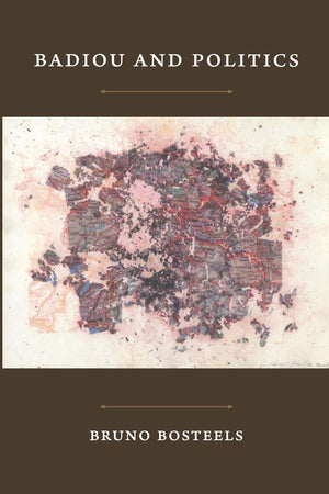 Badiou And Politics (Postcontemporary Interventions),Used