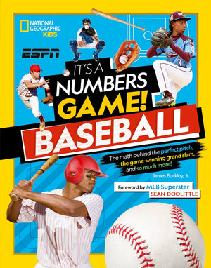 It's a Numbers Game! Baseball: The math behind the perfect pitch, the gamewinning grand slam, and so much more!,New